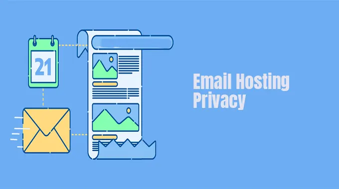 Everything You Need To Know About Email Hosting Privacy